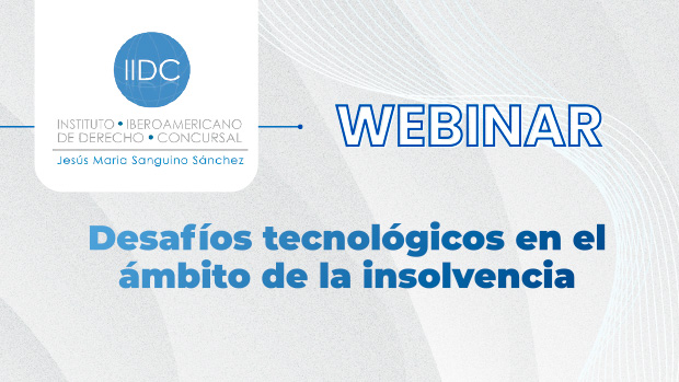 Webinar - Desafíos tecnológicos en el ámbito de la insolvencia
